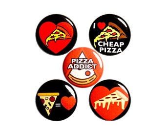 Pizza Lover's Pins for Backpacks or Fridge Magnets, 5 Pack, Funny Lapel Pins, Backpack Pins, Buttons or Magnets, Pizza Gift Set 1" #P59-3