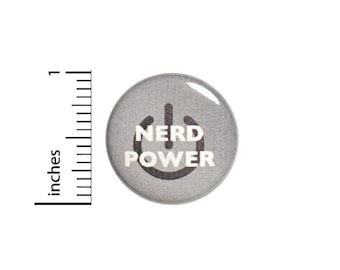 Nerd Power Funny Button // Backpack or Jacket Pinback // Awesome Geeky Nerdy Random Humor Pin // 1 Inch 15-28