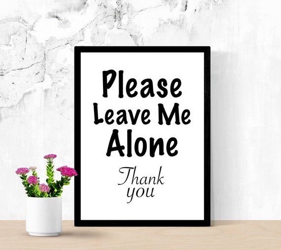 Funny Sarcastic Sign, Go Away, Leave Me Alone, Funny Edgy Mom Sign, Introvert Sign, Teen Room Sign, Printable Poster, Dorm, Digital Wall Art