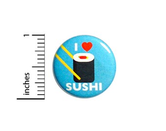 Sushi Button I Love Sushi Bars Fish Cute Backpack Jacket Pinback Pin 1 Inch #55-2