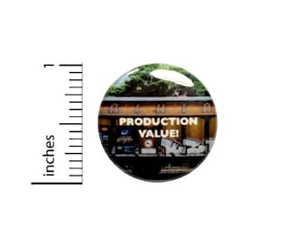 Production Value Fan Button // Funny Random Backpack or Jacket Pinback // Geeky Nerdy Pin 1 Inch 6-14