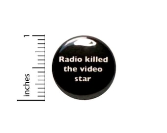 Radio Killed The Video Star Button // Funny  Awesome Band Humor // Pin For Backpack // 80's Epic Pinback 1 Inch 3-7