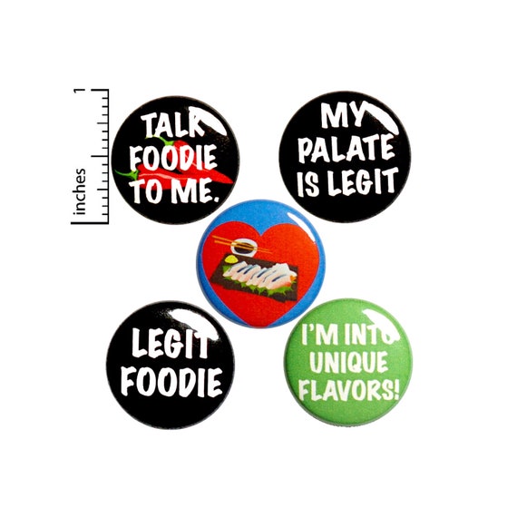 Foodie 5 Pack Backpack Pins // Buttons // Sushi // Lapel Pins // Brooch // Talk Foodie To Me // Cute Pins // Foodie Gift Set  1" #P18-3