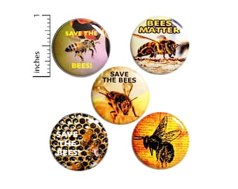 Save The Bees Pin Buttons or Fridge Magnets, 5 Pack, Backpack Pin Set, Save The Bees, Pin Buttons or Fridge Magnets, Gift Set, 1 Inch #P4-1