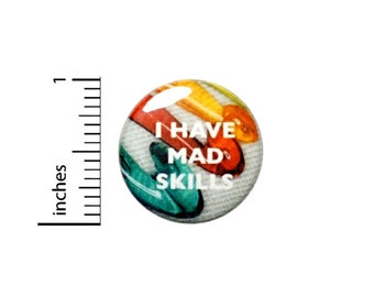 Funny Button // I have Mad Skills Knitting Backpack or Book Bag Pinback // Geekery Nerdy Grandma Gift Pin // 1 Inch 10-22