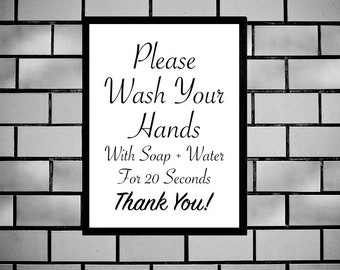 Wash Your Hands, Printable Sign, for 20 Seconds, Covid-19, Business Bathroom or Kitchen Sign, Restaurant, Boutique, Digital Wall Sign