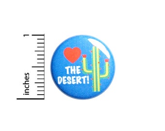 Cactus Button or Fridge Magnet, Desert Pin, Lapel Pin, Love The Desert, Jacket Pin, Cute Kawaii Style, Pin for Backpacks, 1 Inch 89-4