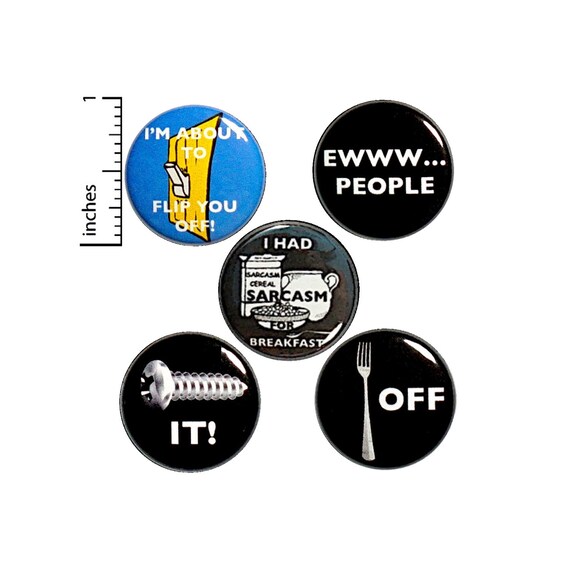 Sarcastic Buttons or Fridge Magnets, Funny Birthday Gift, Profanity Puns, 5 Pack, Random Funny Gifts, Backpack Pins, Sarcasm, 1" P3-3