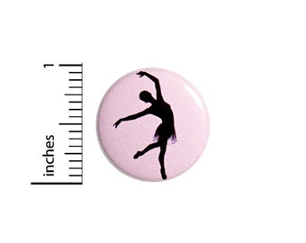 Pretty Dance Button or Fridge Magnet, Ballet Dancer Gift, Dance Pin, Cool Pin, Dancer Button Pin or Fridge Magnet, Dance Gift, 1 Inch #81-7