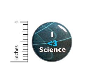 I Love Science Geeky Nerdy Awesome Pin Backpack or Jacket Pinback Geekery 1 Inch
