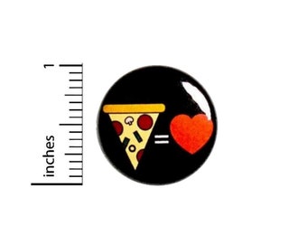 Pizza Equals Love Pin Button or Fridge Magnet, Pizza Gift, Birthday Gift, I Love Pizza, Pizza Button or Magnet, Cute Pizza Gift 1" 89-30