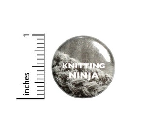 Funny Button // Knitting Ninja Backpack or Book Bag Pinback // Geekery Nerdy Grandma Gift Pin // 1 Inch 10-24