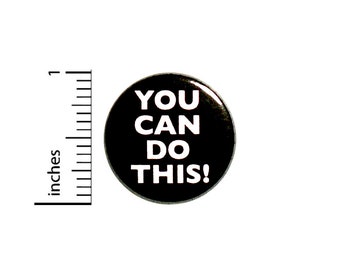 Positive Button You Can Do This! Backpack Pin Badge Brooch Lapel Pin Encouraging Pin Cute Gift 1 Inch #84-23