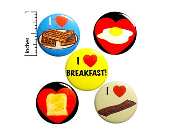 I Love Breakfast Pin Buttons or Fridge Magnet, Gift Set of 5 Pins, Breakfast Lover Gift, Waffles, Bacon, Button Pin or Magnet, 1" #P25-1