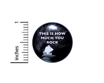 This is How Much You Rock Button // for Backpack or Jacket Pinback // Rocker Lapel Pin // 1 Inch 9-17