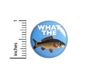 What The Carp Button or Fridge Magnet, Holy Crap, Pun, Play On Words, Joke, Lapel Pin, Jacket Pin, Pin for Backpacks, 1 Inch 90-32