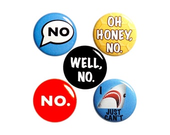 Funny Pin "No" Sarcastic Button or Fridge Magnet Set, 5 Pack of Backpack Pins, I Just Can't Pin, Cool Gift Set, Teen Gift, 1 Inch, P52-1