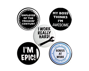 Employee Gift Buttons or Magnets, Positive Pins, Worker Appreciation Gift, Cute Buttons, Work Awards, Pins or Fridge Magnets, 1 Inch P52-2