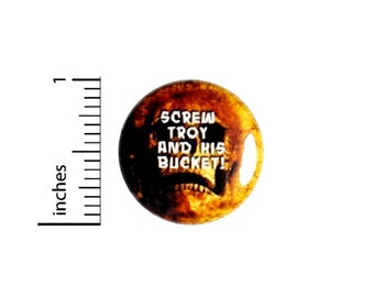 Skull Skeleton Screw Troy And His Bucket Button // Backpack or Jacket Pinback // Funny Random Pin // 1 Inch 10-4