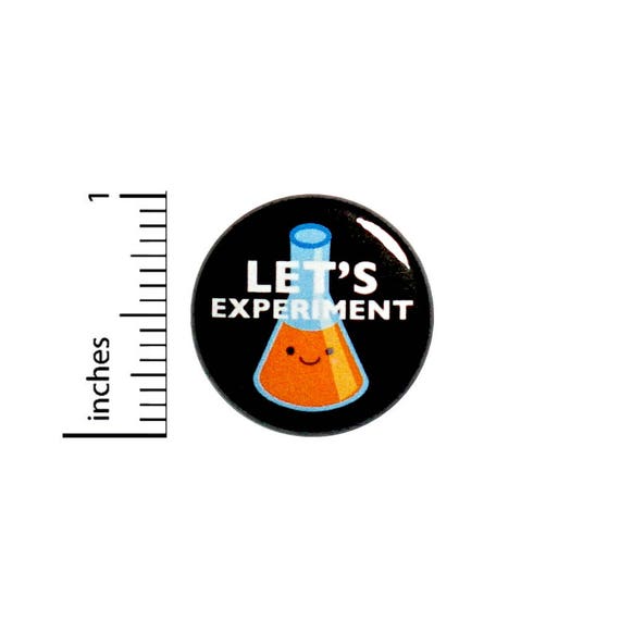 Funny Button Let's Experiment Science Beaker Jacket Backpack Pin Cool 1 Inch #54-7