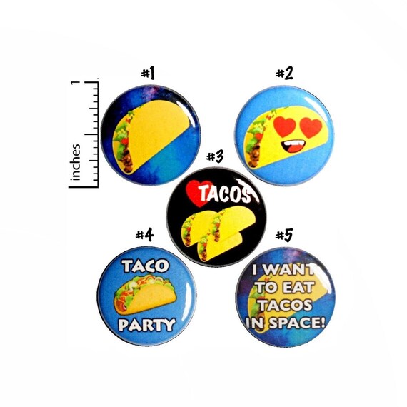 Taco Buttons or Fridge Magnets // 5 Pack // Backpack Pins // Taco Tuesday // Taco Lover Gift // Lapel Pins // Tacos // Gift Set 1" SP5-3