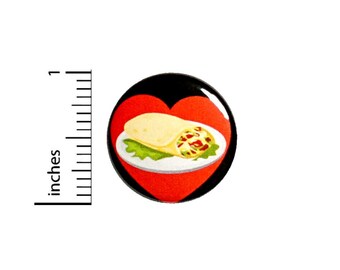 Funny Burrito Pin Button or Fridge Magnet, I Love Burritos, Birthday Gift, Burrito Pin, Mexican Food Gift, Pin or Magnet, Gift, 1" 89-19