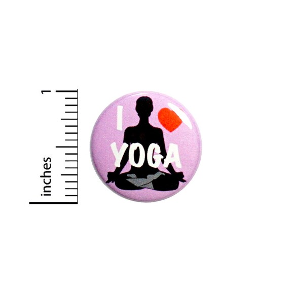 Yoga Button I Love Yoga Purple Backpack Yoga Bag Pin Pinback Namaste Peace and Love Calm Meditation 1 Inch #67-28