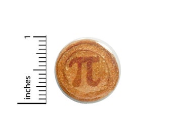 Funny Pie 3.14 Button // Backpack or Jacket Pinback // Nerdy Geeky Gift Random // Pin 1 Inch 13-29