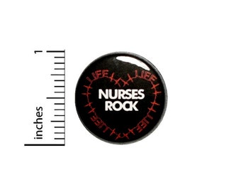Nurses Rock Pin, Pin-Button, Button or Fridge Magnet, Backpack Pin, Jacket Lapel Pin, Nurse Appreciation Gift, Pin or Magnet, 1"  #94-10
