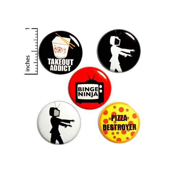Binge Watching Buttons or Fridge Magnets, Takeout Pins, Pizza Pins, Backpack Pins, Pin Button or Magnet, Gift Set, 1 Inch #P7-3