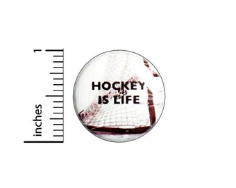 Hockey Is Life Button // Backpack or Jacket Pinback // Hockey Fan Gift Pin 1 Inch 7-6
