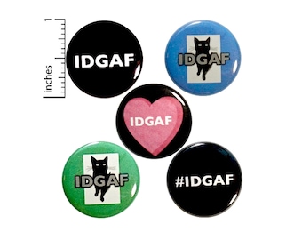 IDGAF Buttons or Fridge Magnets // Sarcastic Pins // 5 Pack // Backpack Pins // Jacket Lapel Pins // Edgy Cool Badges // 1 Inch P29-1