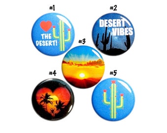 Desert Vibes Gift, Cactus Pins, Sunset Buttons or Fridge Magnets, 5 Pack, Backpack Pins, Outdoorsy Gift, Pin Button or Magnet, 1 Inch #P53-5