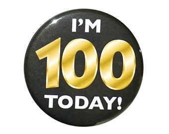 100th Birthday Button, “I’m 100 Today!” Black and Gold Party Favors, 100th Surprise Party, Gift, Small 1 Inch, or Large 2.25 Inch