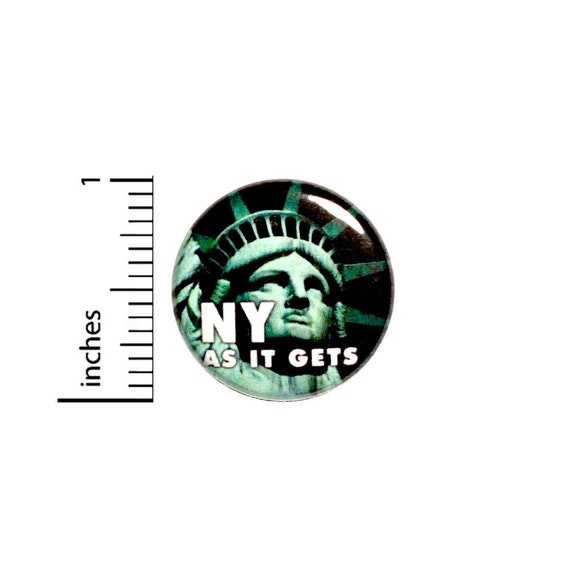 New York Button // for Backpack or Jacket Pinback // NY As It Gets New York Pride Pin // 1 Inch 13-23