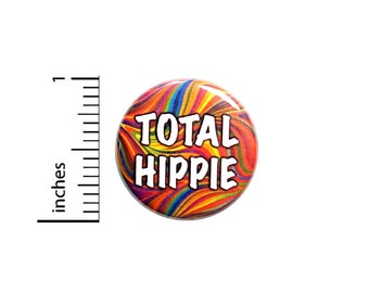 Total Hippie Pin, Button Pin or Fridge Magnet, Cool Friend Gift, Birthday Gift, Backpack Pin, Rad Hippie Gift, Button or Magnet, 1" 86-19