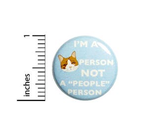 Funny Introvert Button I'm a Cat Person Not a People Person Pin 1 Inch #49-25