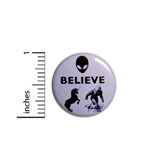 Funny Button Believe Aliens Bigfoot Unicorns Purple Pinback 1 Inch Geekery Nerdy Pin