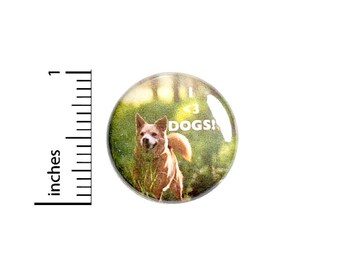 Button I Love Dogs  // Backpack or Jacket Book Bag Pinback // Dog Lover Gift Pin // 1 Inch 10-8
