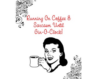 Running On Coffee & Sarcasm, and Alcohol Sign, Funny Kitchen Sign, Sarcastic Vintage Woman Sign, Printable Wall Decor, Digital Wall Art