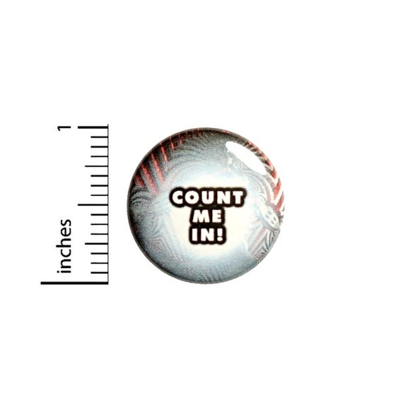 Count Me In Button // for Backpack or Jacket Pinback // Inclusiveness Positive Pin // 1 Inch 10-29