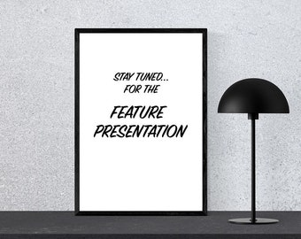 Feature Presentation Sign, Printable Poster, Binge Watching Movies, Digital Wall Art,  Living Room Sign, TV Room Sign, Home Theater Poster