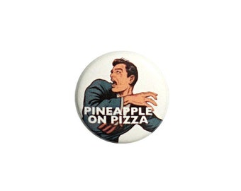 Funny No Pineapple On Pizza Pin Button or Fridge Magnet, Funny Pizza Gift, Birthday Gift, Backpack Pin, Button Pin or Magnet, 1" 57-11