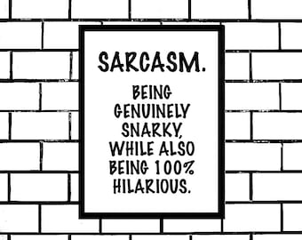 Sarcasm Sign, Quote, Phrase, Definition, Printable Poster, Snarky Sign, Sarcastic Poster, Digital Wall Art, Sarcasm Saying, Dorm Room Sign