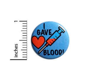 Blood Donor Button I Gave Blood Backpack Pin Badge Brooch Lapel Pin Blood Drive Pinback 1 Inch #85-21