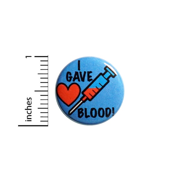 Blood Donor Button I Gave Blood Backpack Pin Badge Brooch Lapel Pin Blood Drive Pinback 1 Inch #85-21