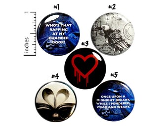 Edgar Allan Poe Pin Buttons or Fridge Magnets, Poetry, Emo, Goth, Cool, Quoth The Raven, Pin Button or Magnet 5 Pack, Gift Set, 1" P33-1