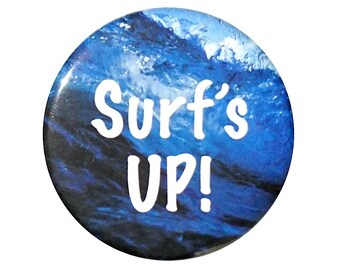 Surf’s Up Pin Button Surfer Surfing Hawaii Huntington Beach CA Surfer Pin Button for Jacket Lapel or Backpack Large 2.25 Inch 119-4-225