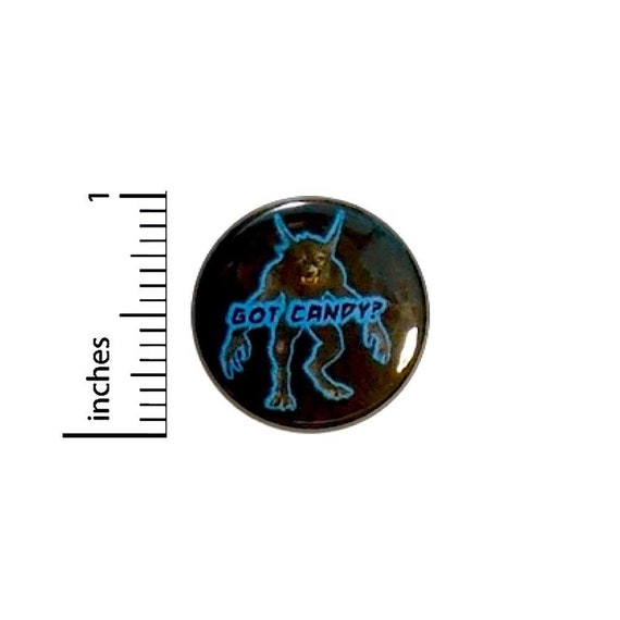 Werewolf Button Got Candy? Halloween Party Favor Treak Or Treat Pin Pinback 1 Inch