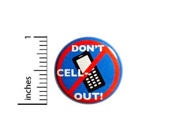 Don't Cell Out Cell Phone Pun Funny Button Backpack Pin Jacket Pinback Don't Be A Phone Zombie Geeky Nerdy Small 1 Inch #47-12